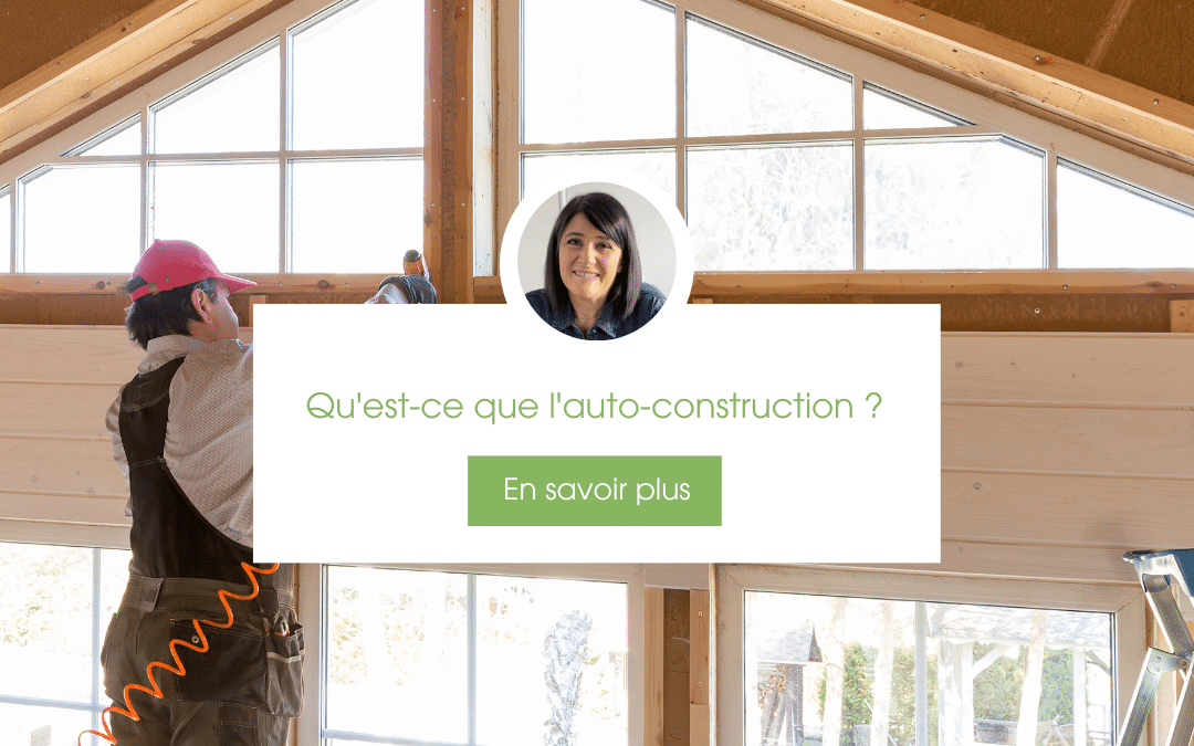 Qu’est-ce que l’auto-construction ?