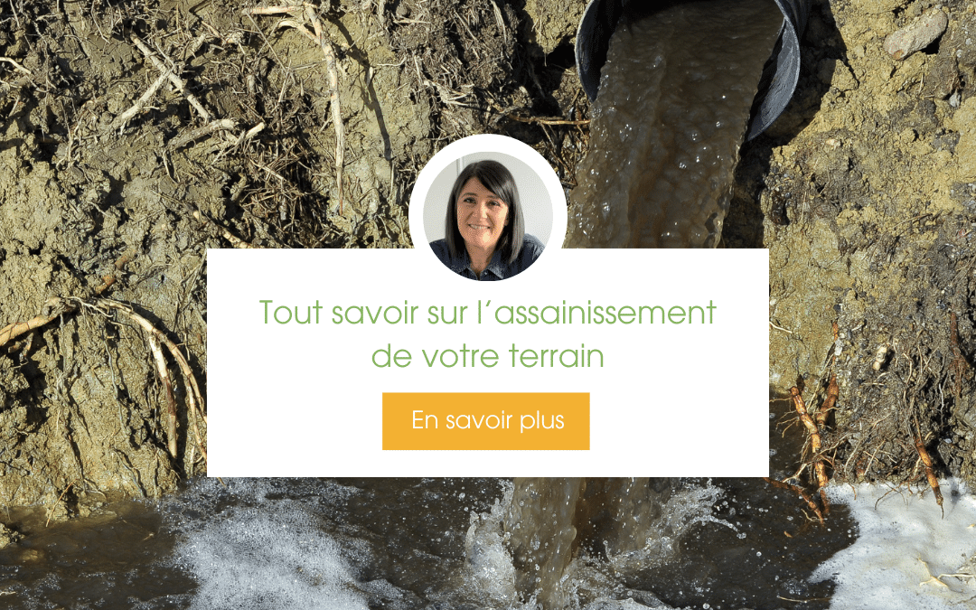 Tout savoir sur l’assainissement de votre terrain