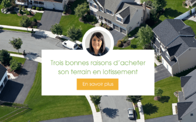 3 bonnes raisons d’acheter son terrain en lotissement